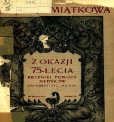 Księga Jubileuszowa z okazji 75-lecia Bratniej Pomocy Medyków Uniwersytetu Jagiellońskiego [książka prezentowana na wystawie Spojrzenie w Przeszłość - Zbiory, Ludzie, Wydarzenia]