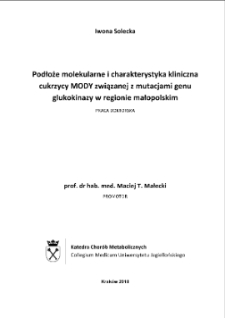 Podłoże molekularne i charakterystyka kliniczna cukrzycy MODY związanej z mutacjami genu glukokinazy w regionie małopolskim