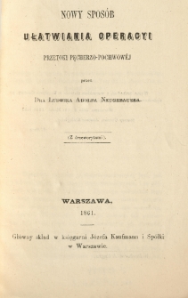 Nowy sposób ułatwiania operacyi przetoki pęcherzo-pochwowej