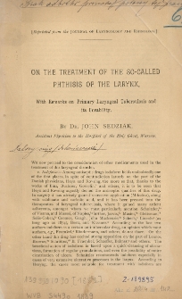On the treatment of the so-called phthisis of the larynx : with remarks on primary laryngeal tuberculosis and its curability