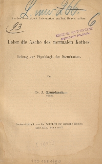 Ueber die Asche des normalen Kothes: |b Beitrag zur Physiologie des Darmtractus