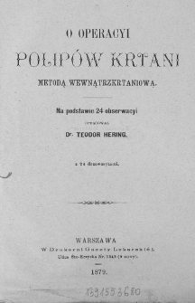 O operacyi polipów krtani metodą wewnątrzkrtaniową : na podstawie 24 obserwacyi